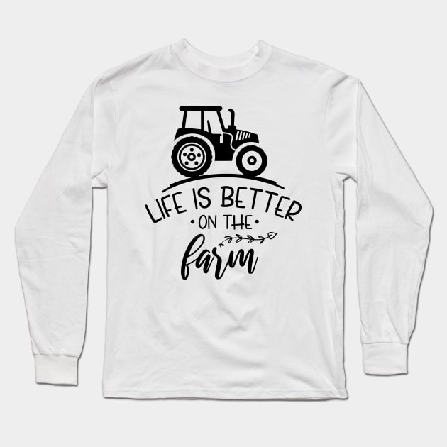 life is better on the farm Long Sleeve T-Shirt by printalpha-art